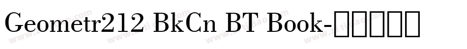 Geometr212 BkCn BT Book字体转换